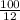 \frac{100}{12}