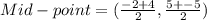 Mid-point=(\frac{-2+4}{2},\frac{5+-5}{2})