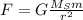 F=G\frac{M_S m}{r^2}