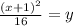 \frac{(x+1)^2}{16}=y