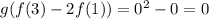 g(f(3)-2f(1)) = 0^2-0 = 0