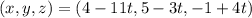 (x,y,z)=(4-11t,5-3t,-1+4t)