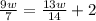 \frac{9w}{7}=\frac{13w}{14}+2