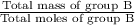 \frac{\text{Total mass of group B}}{\text{Total moles of group B}}