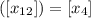 \left([x_{12}]\right)=[x_4]