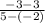 \frac{-3-3}{5-(-2)}