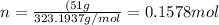 n=\frac{(51 g}{323.1937 g/mol}=0.1578 mol