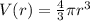 V(r) = \frac{4}{3} \pi r^3