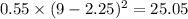 0.55\times(9-2.25)^2=25.05