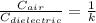 \frac{C_{air}}{C_{dielectric}}=\frac{1}{k}