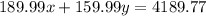 189.99x + 159.99y = 4189.77