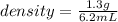 density=\frac{1.3g}{6.2mL}