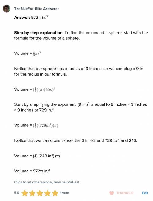 What is volume of a sphere with radius of 9 inches. need to know the steps also.