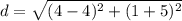 d=\sqrt{(4-4)^{2}+(1+5)^{2}}
