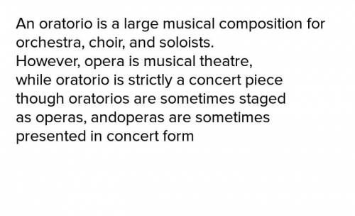 What is an oratorio?  how does it differ from an opera?  (can you guys  give me a short, simplified