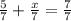 \frac{5}{7} + \frac{x}{7} = \frac{7}{7}