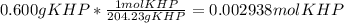 0.600 g KHP * \frac{1 mol KHP}{204.23 g KHP} =0.002938 mol KHP