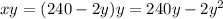 xy = (240-2y)y = 240y-2y^2