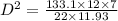 D^2 = \frac{133.1 \times 12 \times 7}{22 \times 11.93}