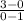 \frac{3-0}{0-1}