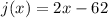 j(x) = 2x-62
