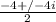 \frac{-4 +/- 4i }{2}