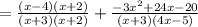 =\frac{(x-4)(x+2)}{(x+3)(x+2)}+\frac{-3x^{2}+24x-20}{(x+3)(4x-5)}