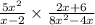 \frac{5x^{2}}{x-2}\times \frac{2x+6}{8x^{2}-4x}