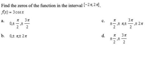 Find the zeros of the function in the interval [-2xπ, 2π]. f(x)=3 cos x