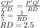 \frac{CP'}{CD}=  \frac{P'Q'}{RD}  \\  \frac{2}{5}  =\frac{1}{RD}  \\ RD=2.5