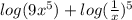 log(9x^5) +log(\frac{1}{x})^5