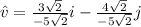 \^v=\frac{3\sqrt{2}}{-5\sqrt{2}}i-\frac{4\sqrt{2}}{-5\sqrt{2}}j