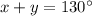 x+y=130\°