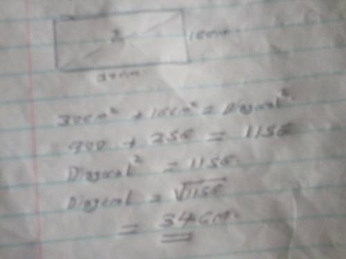 What is the length of a diagonal of a rectangle that is 30 centimeters long and 16 cm. wide?