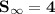 \mathbf{S_{\infty} = 4}