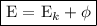 \fbox{\begin\\E = {E_k} + \phi\end{minispace}}