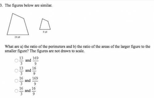 The figures below are similar. what are a) the ratio of the perimeters and b) the ratio of the areas