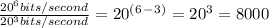 \frac{20^6 bits/second}{20^3 bits/second}= 20^(^6^-^3^)= 20^3=8000