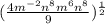 (\frac{4m^{-2}n^8m^6n^8}{9})^{\frac{1}{2}}