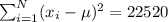 \sum_{i=1}^N(x_{i}-\mu)^2=22520