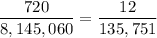 \dfrac{720}{8,145,060}=\dfrac{12}{135,751}