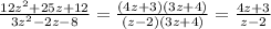 \frac{12z^{2}+25z+12}{3z^{2}-2z-8} = \frac{(4z+3)(3z+4)}{(z-2)(3z+4)}= \frac{4z+3}{z-2}