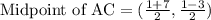 \text{Midpoint of AC}=(\frac{1+7}{2}, \frac{1-3}{2} )