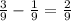 \frac{3}{9} -  \frac{1}{9} =  \frac{2}{9}