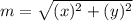 m=\sqrt{(x)^2+(y)^2}