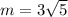 m=3\sqrt5
