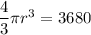 \dfrac{4}{3}  \pi r^3 = 3680&#10;