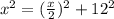 x^2=(\frac{x}{2} )^2+12^2