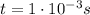 t=1\cdot 10^{-3}s