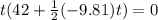 t(42+\frac{1}{2}(-9.81)t)=0